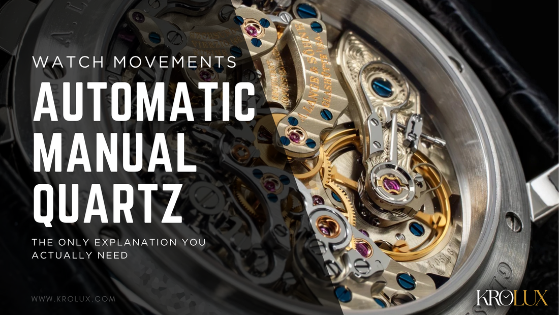 Watch Movements Explained: Automatic vs Manual vs Quartz
