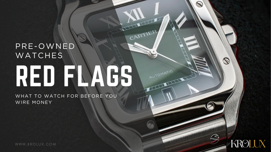 Pre-Owned Watch Red Flags: What to Watch For Before You Wire Money
