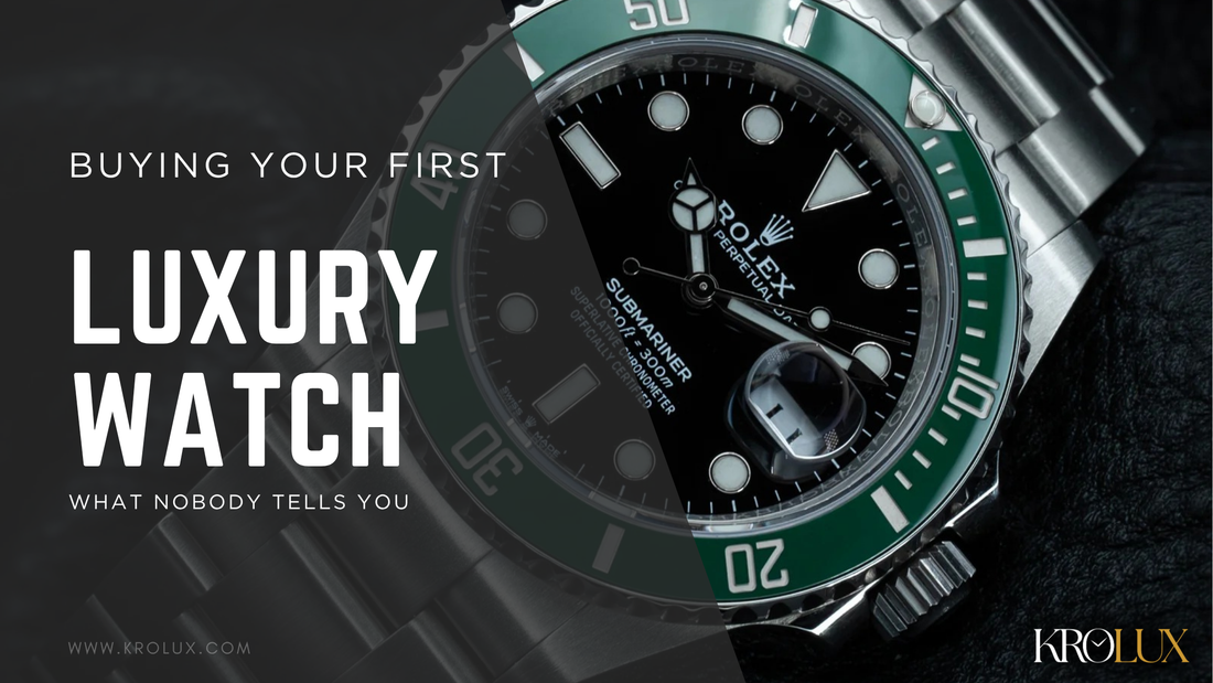 Buying Your First Luxury Watch: What Nobody Tells You